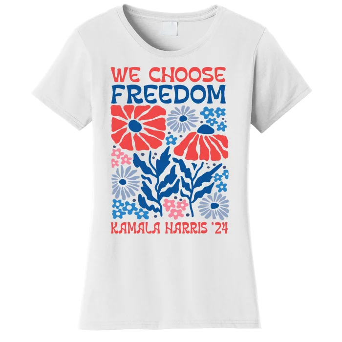 We Choose Freedom Harris Walz 2024 Women's T-Shirt