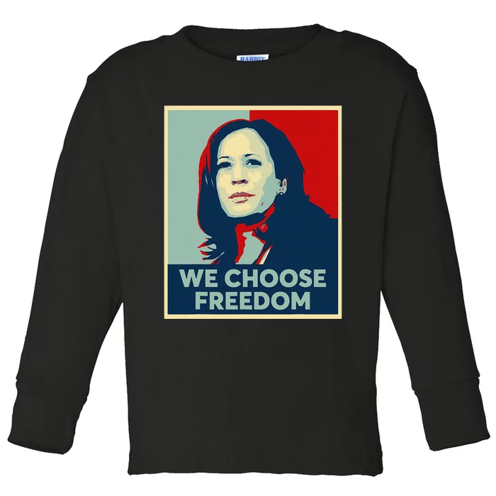 We Choose Freedom Kamala Harris 2024 Campaign Retro Gift Toddler Long Sleeve Shirt