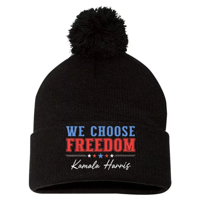 We Choose Freedom Vote Kamala Harris For President Usa President Kamalaharris Pom Pom 12in Knit Beanie