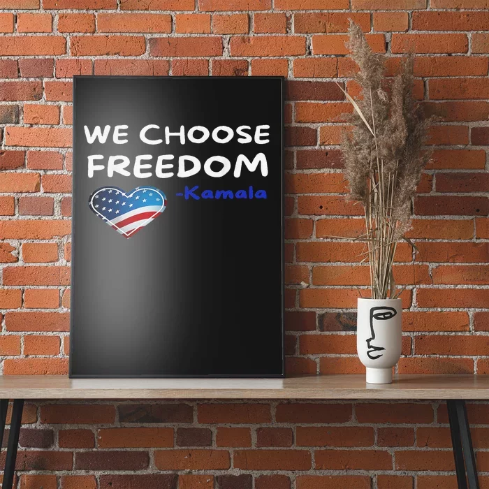 We Choose Freedom Kamala Harris Gift Poster