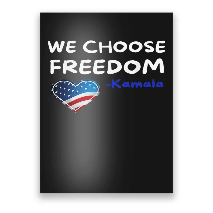 We Choose Freedom Kamala Harris Gift Poster