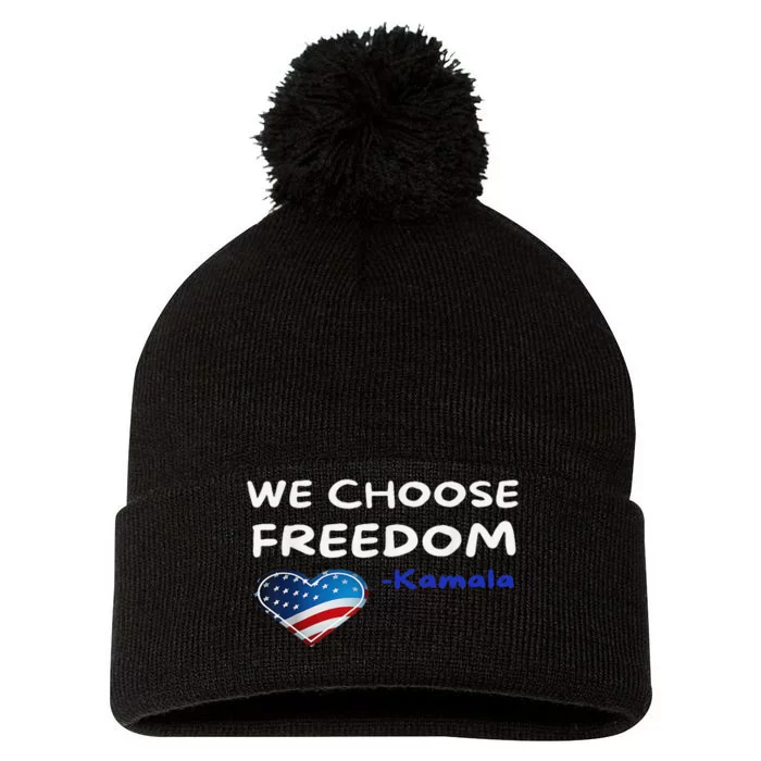 We Choose Freedom Kamala Harris Gift Pom Pom 12in Knit Beanie