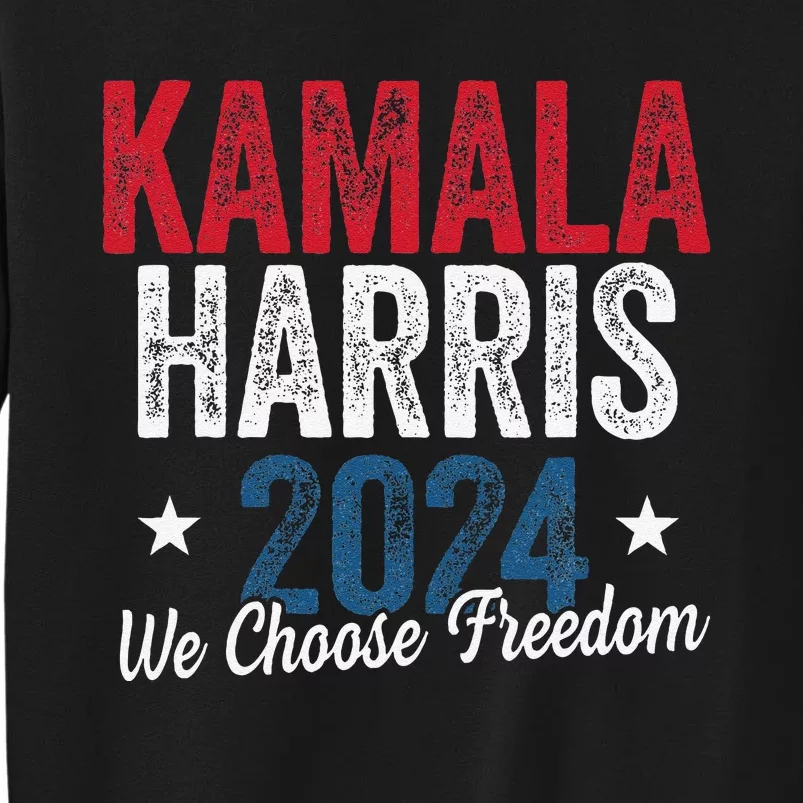 We Choose Freedom Kamala Harris Sweatshirt