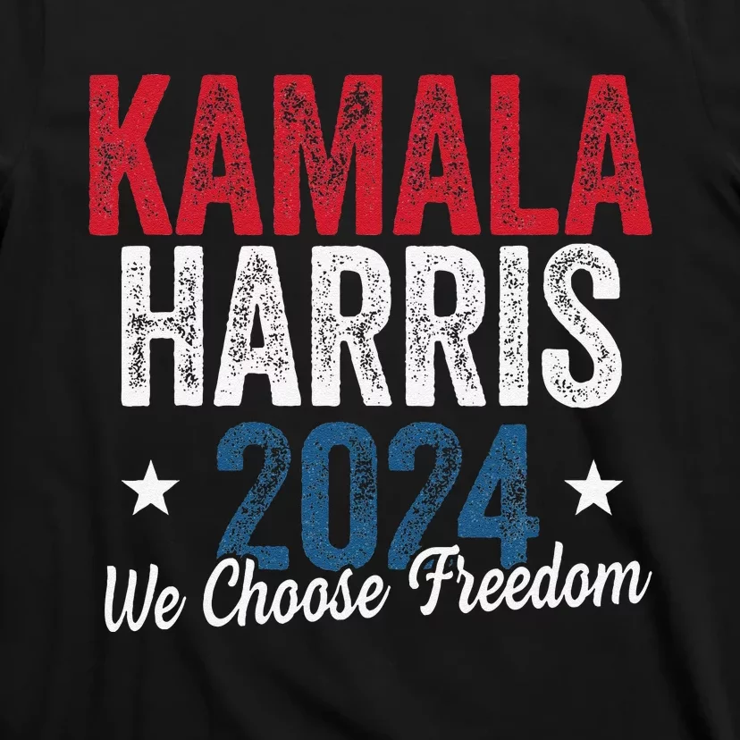 We Choose Freedom Kamala Harris T-Shirt