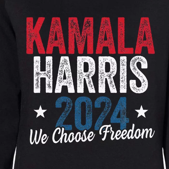 We Choose Freedom Kamala Harris Womens California Wash Sweatshirt