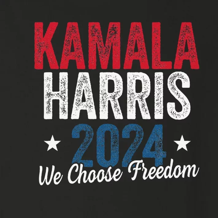 We Choose Freedom Kamala Harris Toddler Long Sleeve Shirt