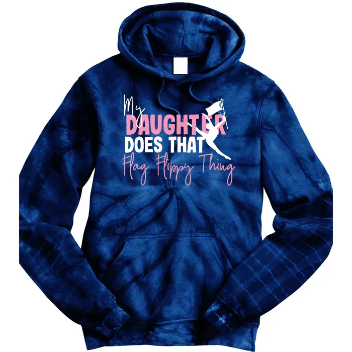 Winter Color Guard Mom Dad My Daughter Does That Flag Tie Dye Hoodie