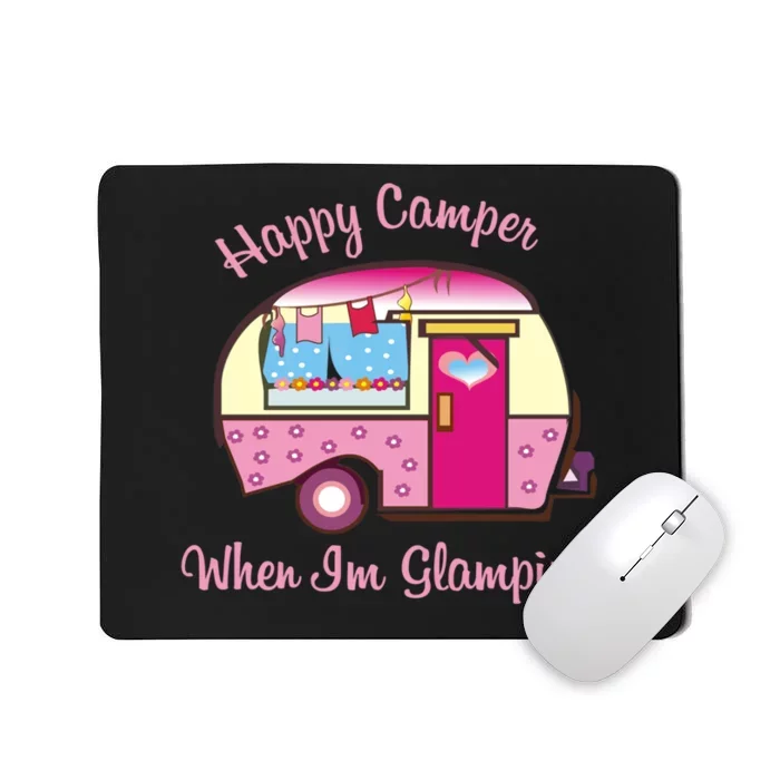 Wo Camping Hoodie Happy Camper When I'm Glamping Mousepad