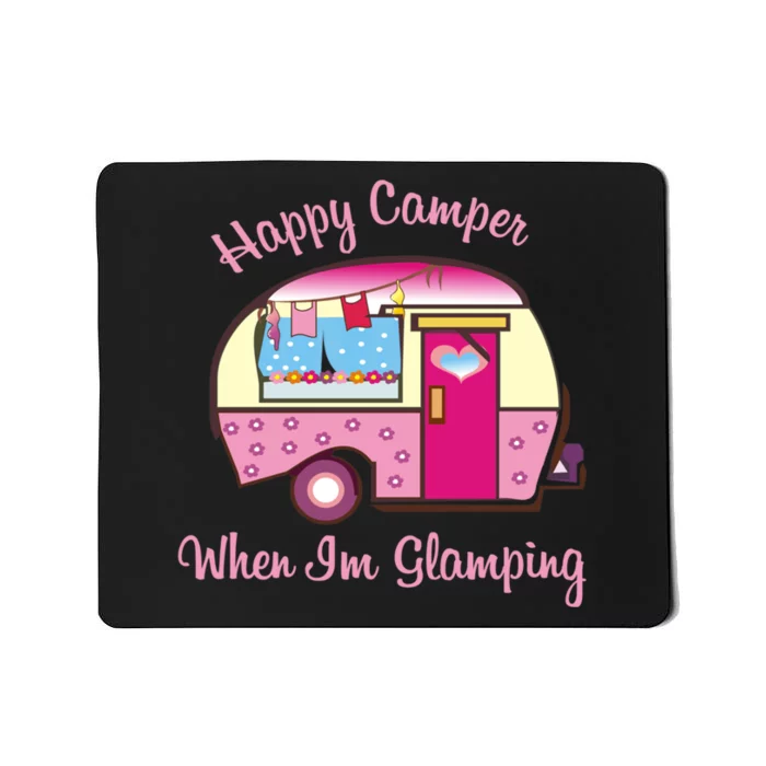 Wo Camping Hoodie Happy Camper When I'm Glamping Mousepad