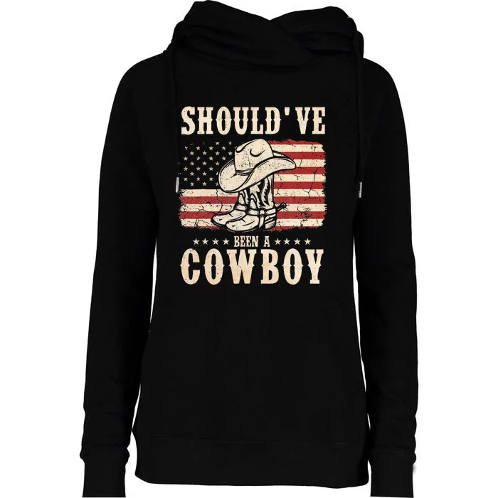 Western Cowboy Hat Boots I Should Have Been A Cowboy Womens Funnel Neck Pullover Hood