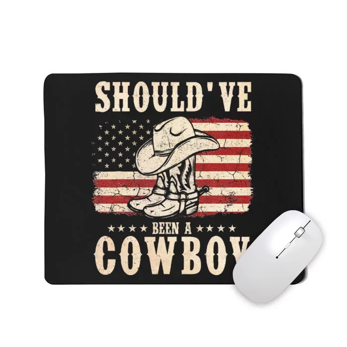 Western Cowboy Hat Boots I Should Have Been A Cowboy Mousepad