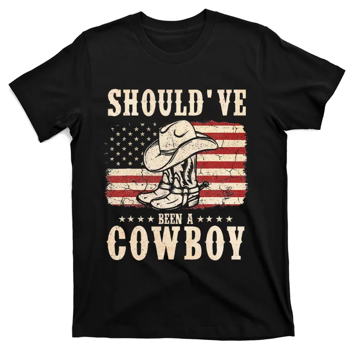 Western Cowboy Hat Boots I Should Have Been A Cowboy T-Shirt