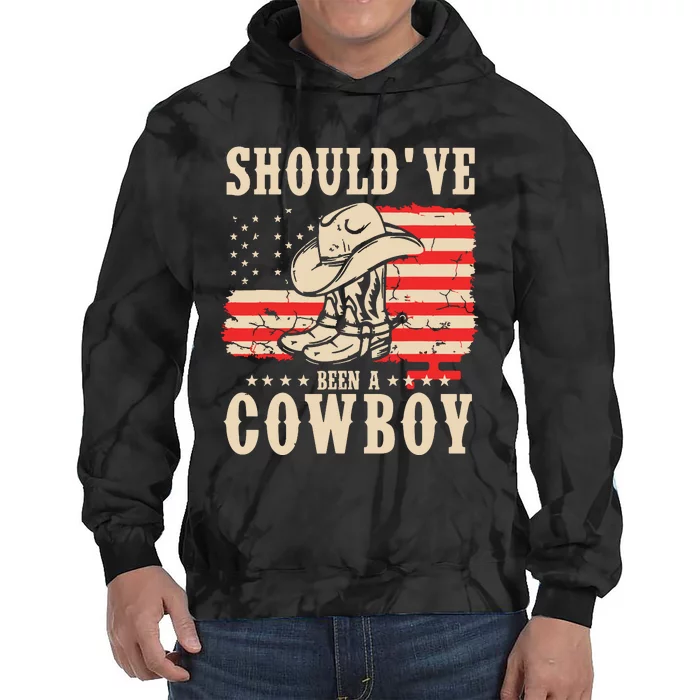 Western Cowboy Hat Boots I Should Have Been A Cowboy Tie Dye Hoodie