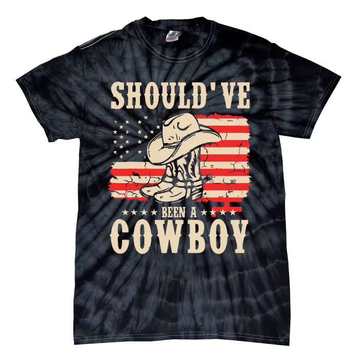 Western Cowboy Hat Boots I Should Have Been A Cowboy Tie-Dye T-Shirt