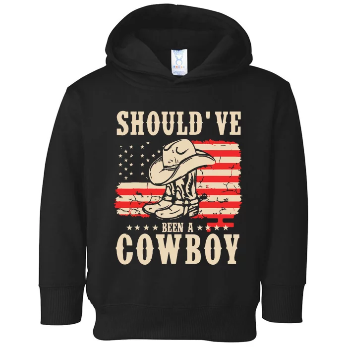 Western Cowboy Hat Boots I Should Have Been A Cowboy Toddler Hoodie