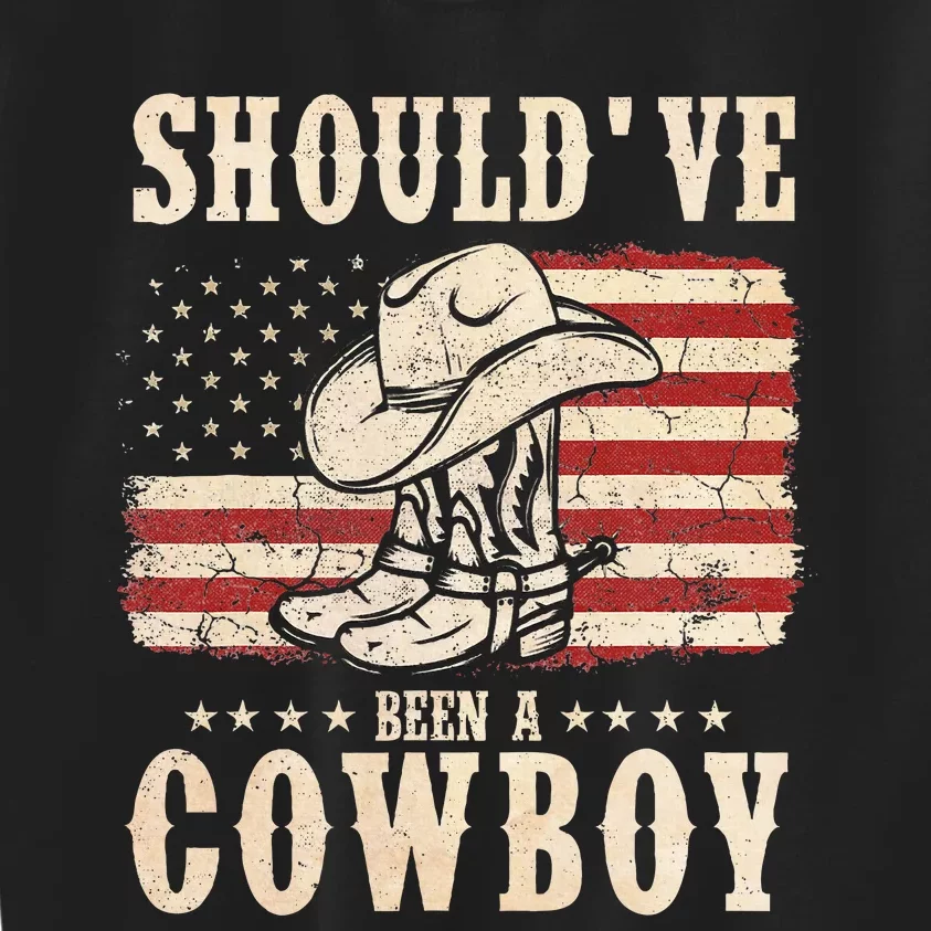 Western Cowboy Hat Boots I Should Have Been A Cowboy Kids Sweatshirt