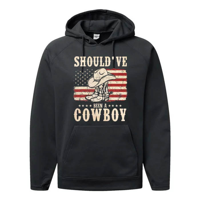 Western Cowboy Hat Boots I Should Have Been A Cowboy Performance Fleece Hoodie