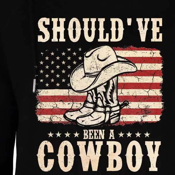 Western Cowboy Hat Boots I Should Have Been A Cowboy Womens Funnel Neck Pullover Hood