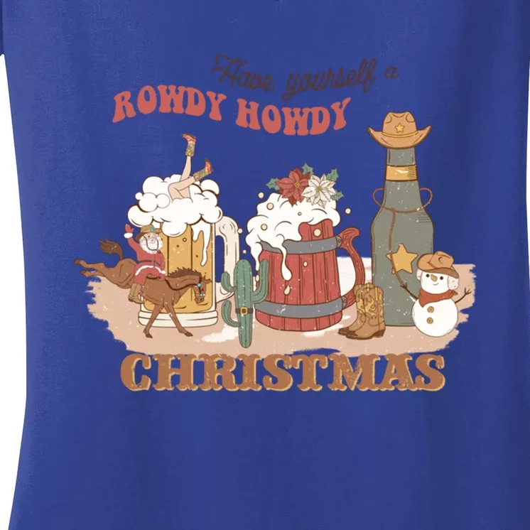 Western Christmas Have Yourself A Rowdy Howdy Christmas Great Gift Women's V-Neck T-Shirt