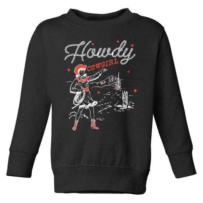 Western Cowgirl Howdy Western Nashville Toddler Sweatshirt