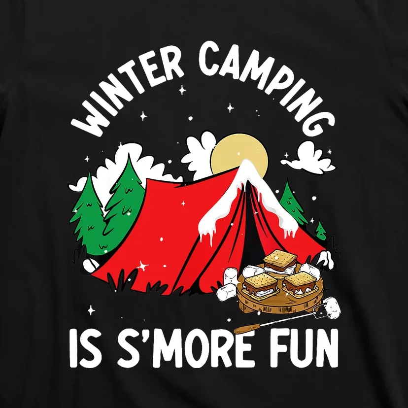 Winter Camping Is SMore Fun Smore Lover Campfire Vibes Camp T-Shirt