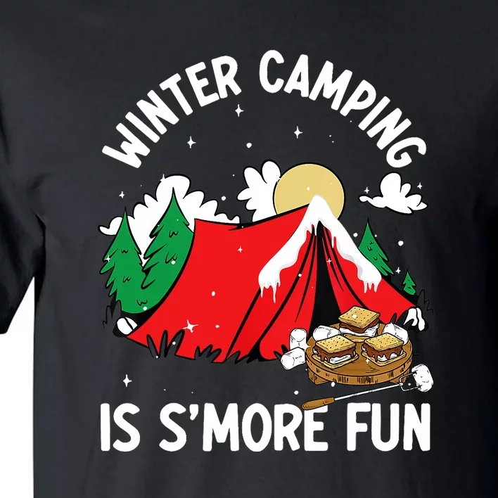 Winter Camping Is SMore Fun Smore Lover Campfire Vibes Camp Tall T-Shirt