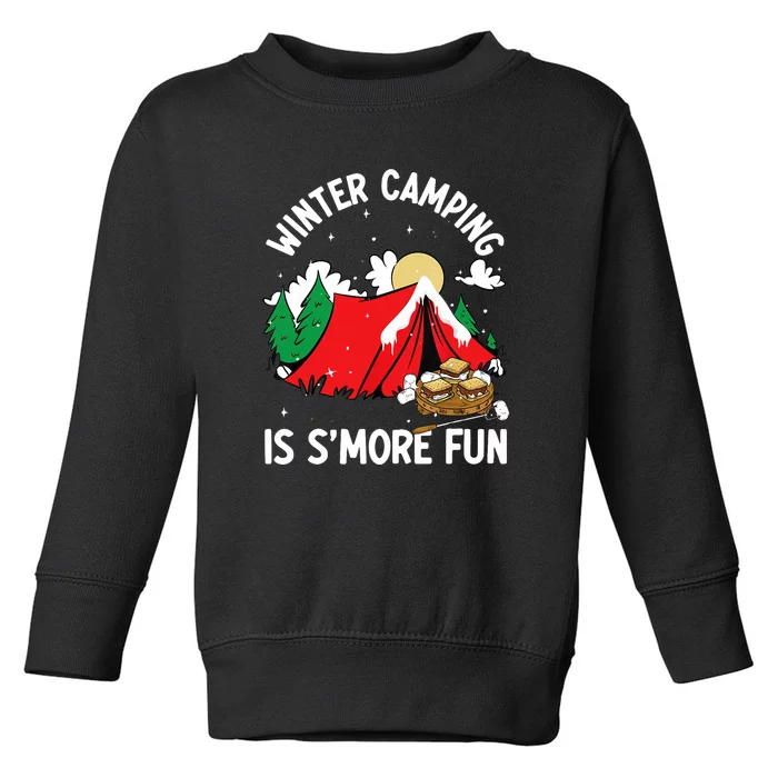 Winter Camping Is SMore Fun Smore Lover Campfire Vibes Camp Toddler Sweatshirt