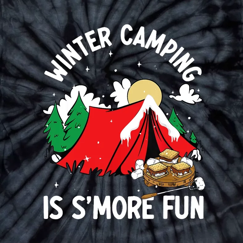 Winter Camping Is SMore Fun Smore Lover Campfire Vibes Camp Tie-Dye T-Shirt