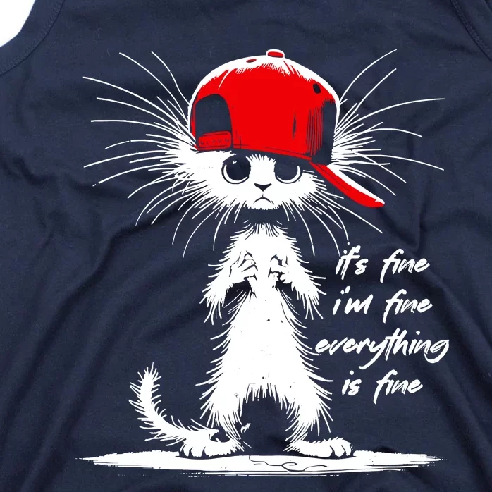 White Cat ItS Fine IM Fine Everything Is Fine Funny Tank Top