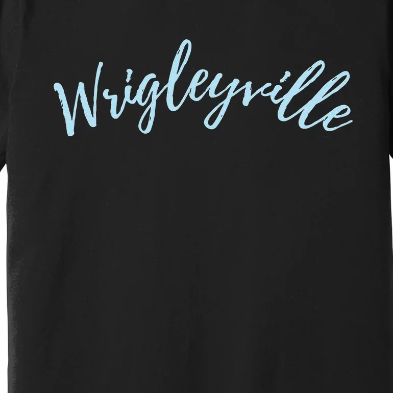 Wrigleyville Chicago IL Fans Premium T-Shirt