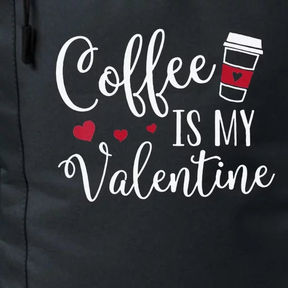 Womens Coffee Is My Valentine Funny Valentine's Day Coffee Lover Daily Commute Backpack