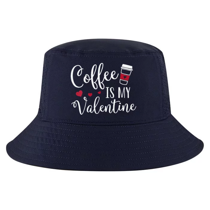 Womens Coffee Is My Valentine Funny Valentine's Day Coffee Lover Cool Comfort Performance Bucket Hat