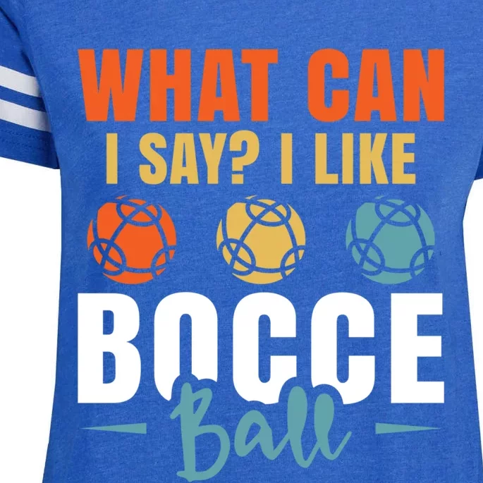 What Can I Say? I Like Bocce Ball Gift Enza Ladies Jersey Football T-Shirt