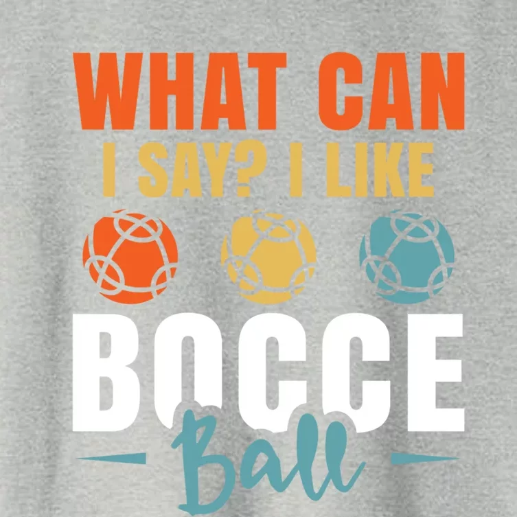 What Can I Say? I Like Bocce Ball Gift Women's Crop Top Tee