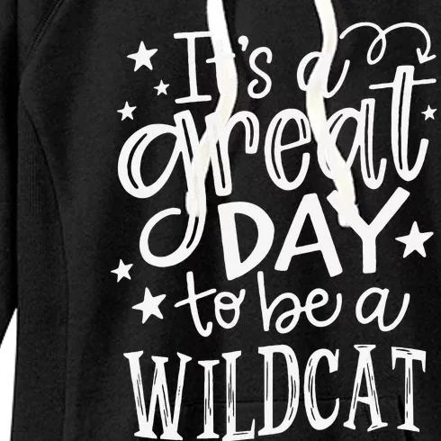 Wild Cat Its Great Day To Be A Wild Cat School Animal Lover Women's Fleece Hoodie