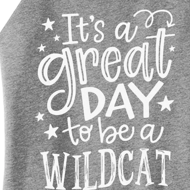 Wild Cat Its Great Day To Be A Wild Cat School Animal Lover Women’s Perfect Tri Rocker Tank