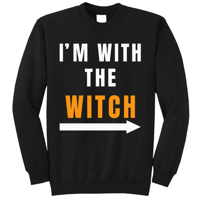 witch costume I'm With The Witch Funny Halloween Tall Sweatshirt