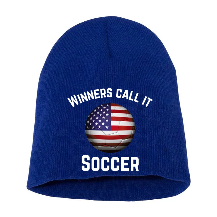 Winners Call It Soccer American Football It's Called Soccer Cute Gift Short Acrylic Beanie