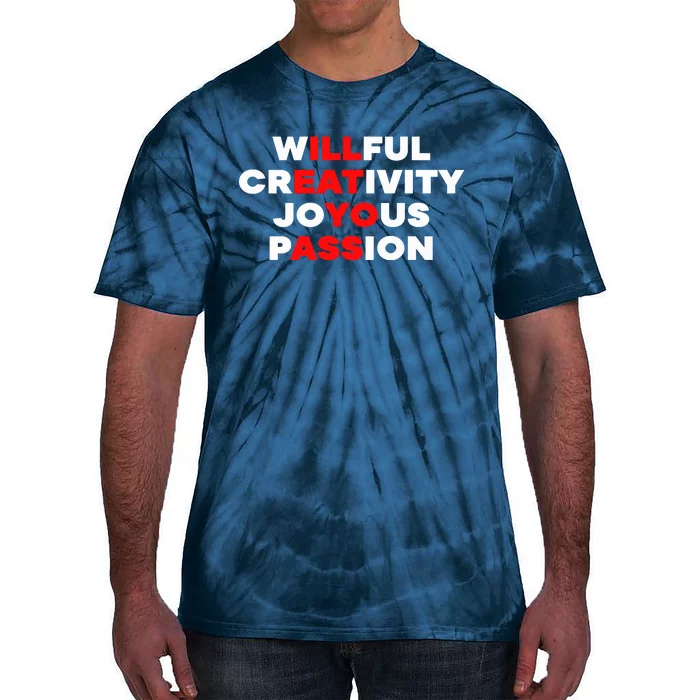 Willfull Creativity Joyous Passion Tie-Dye T-Shirt