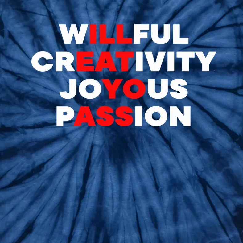 Willfull Creativity Joyous Passion Tie-Dye T-Shirt