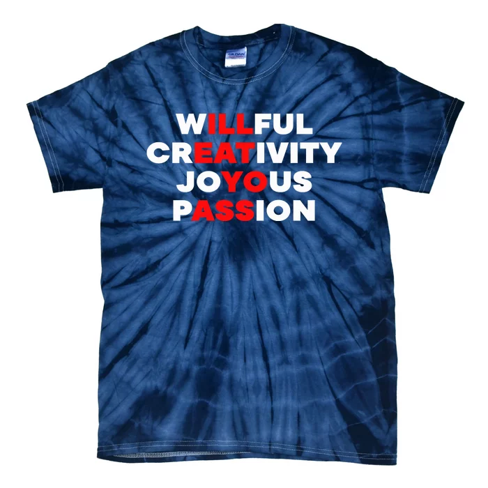 Willfull Creativity Joyous Passion Tie-Dye T-Shirt