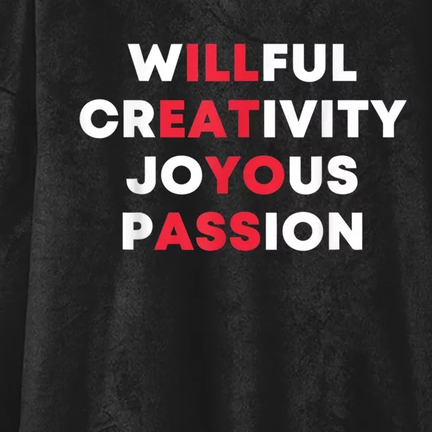 Willful Creativity Joyous Passion Funny Gift Hooded Wearable Blanket