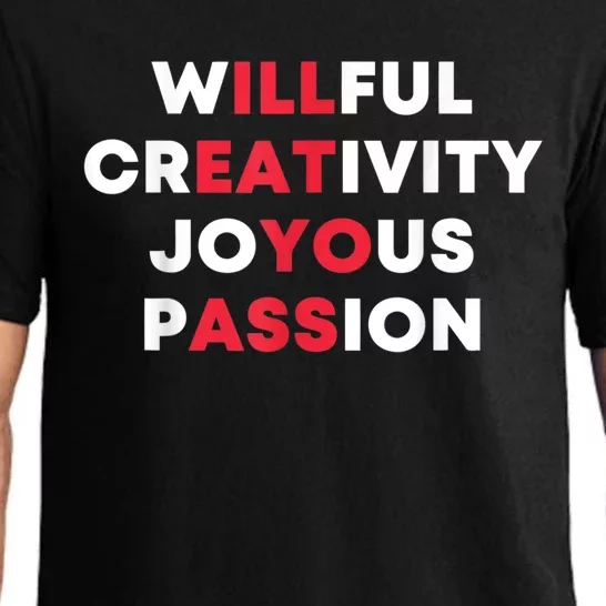 Willful Creativity Joyous Passion Funny Gift Pajama Set