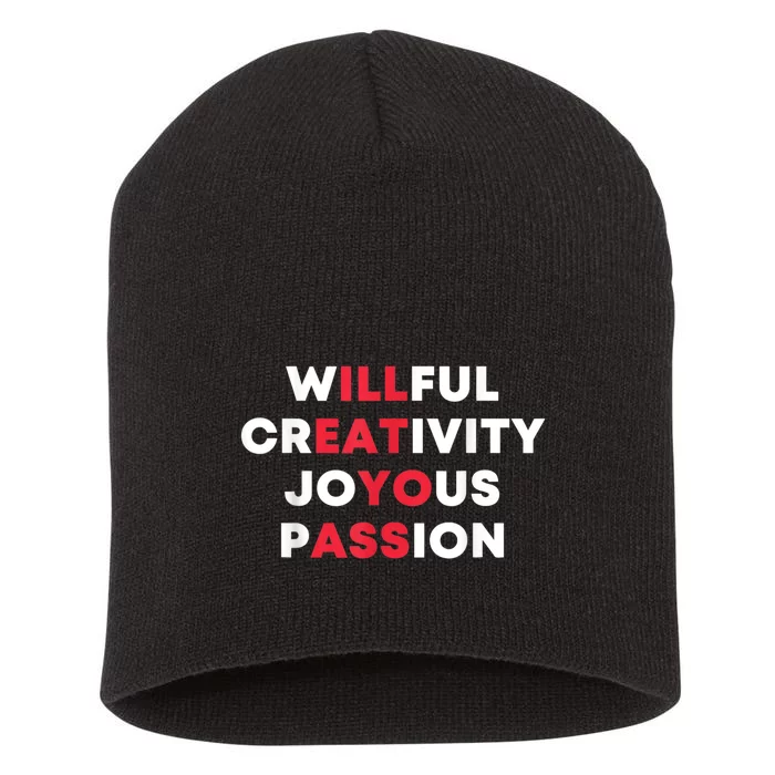 Willful Creativity Joyous Passion Funny Gift Short Acrylic Beanie