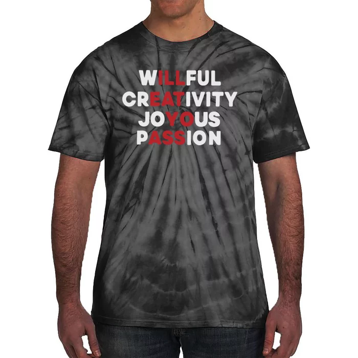 Willful Creativity Joyous Passion Tie-Dye T-Shirt