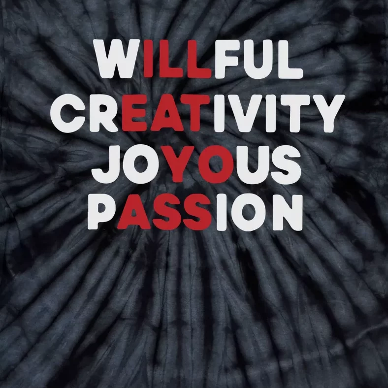 Willful Creativity Joyous Passion Tie-Dye T-Shirt