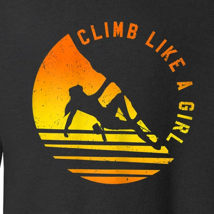 Womens Climb Like A Girl Climbing Bouldering Toddler Sweatshirt