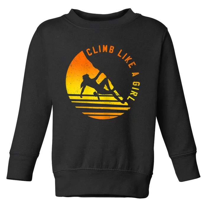 Womens Climb Like A Girl Climbing Bouldering Toddler Sweatshirt