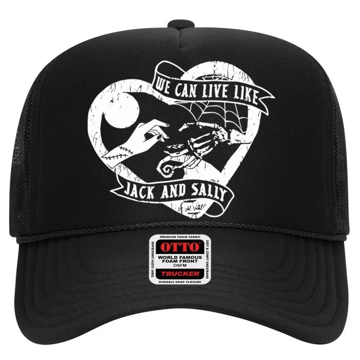 We Can Live Like Jack And Sally High Crown Mesh Trucker Hat