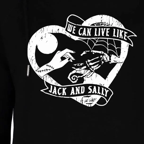 We Can Live Like Jack And Sally Womens Funnel Neck Pullover Hood